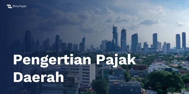 Pengertian Pajak Daerah Dan Jenis Jenisnya Bima Pajak