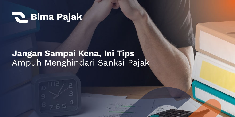 Jangan-Sampai-Kena-Ini-Tips-Ampuh-Menghindari-Sanksi-Pajak